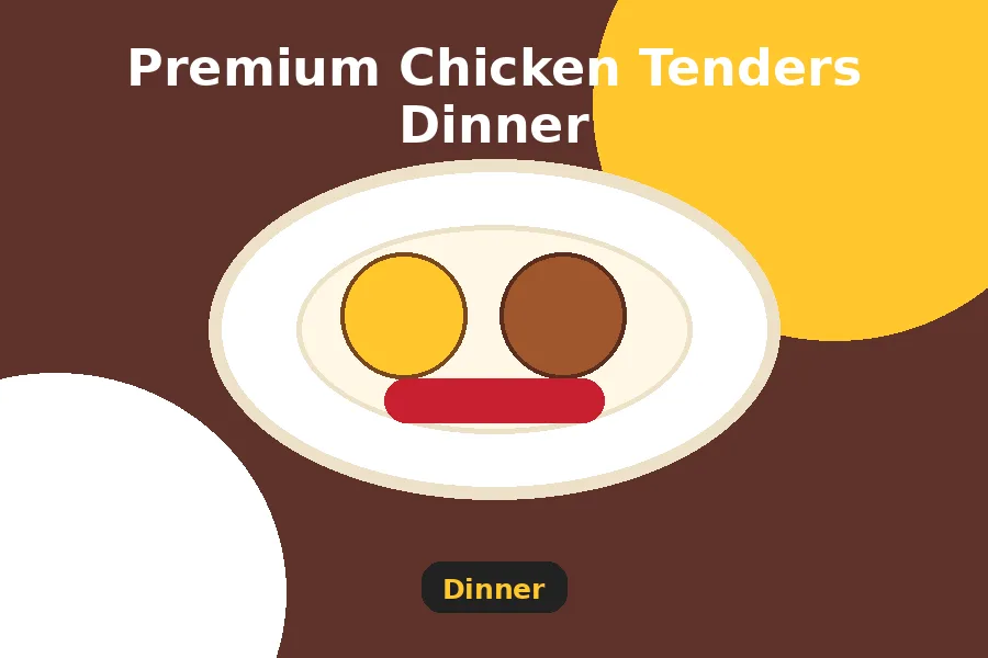 Premium Chicken Tenders Dinner menu guide image